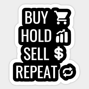 Buy Hold Sell Repeat Stocks Investor Trading Sticker